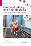 Laufbandtraining und Hydrotherapie: Grundlagen und Trainingskonzepte für Hunde (Reihe TFA-Wissen)