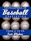 Encyclopedia of Baseball Statistics: From A to Zr